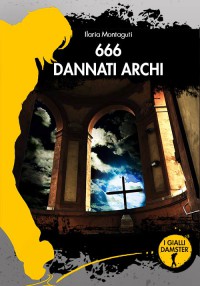 666 DANNATI ARCHI 